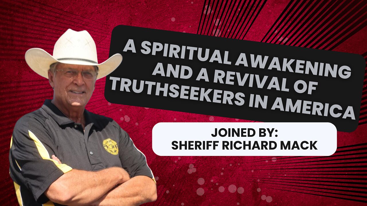 Your Role to Play in the Spiritual Awakening & End to Corruption in America w/ Sheriff Richard Mack