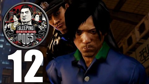 Sleeping Dogs Definitive Edition Part 12 : Jackie Got Arrested By Cops (Gameplay Walkthrough)