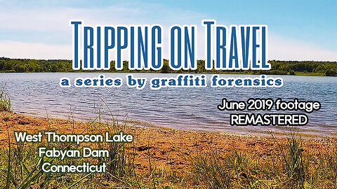 Tripping on Travel: June 2019, W Thompson Lake, Fabyan Dam