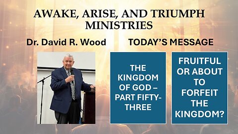 THE KINGDOM OF GOD - PART FIFTY-THREE