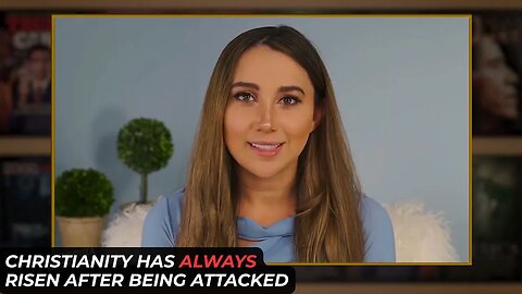 Christianity Has Always Risen After Being Attacked