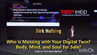 Who is Messing with Your Digital Twin? Body, Mind, and Soul for Sale? - Dirk Helbing