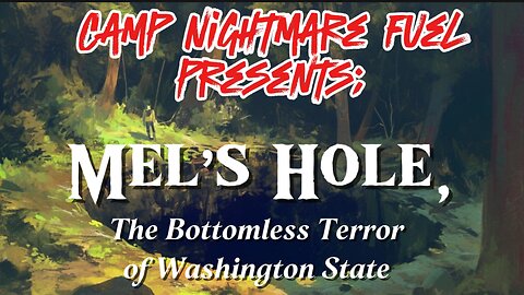 Mel’s Hole, The Bottomless Terror of Washington State