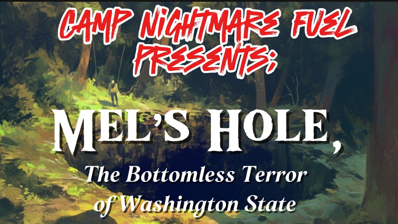 Mel’s Hole, The Bottomless Terror of Washington State