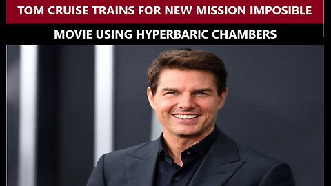 Tom Cruise Use Hyperbaric Chambers for His Mission Final Reckoning Impossible Movie !