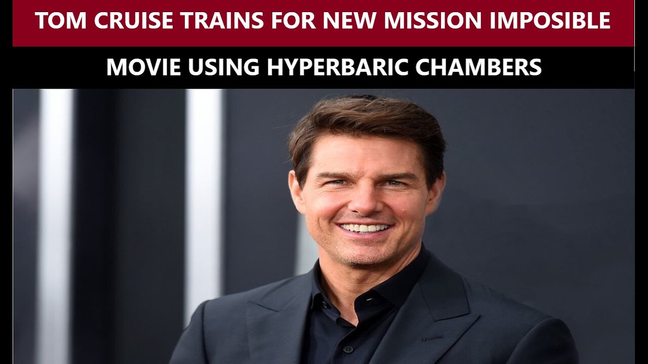Tom Cruise Use Hyperbaric Chambers for His Mission Final Reckoning Impossible Movie !