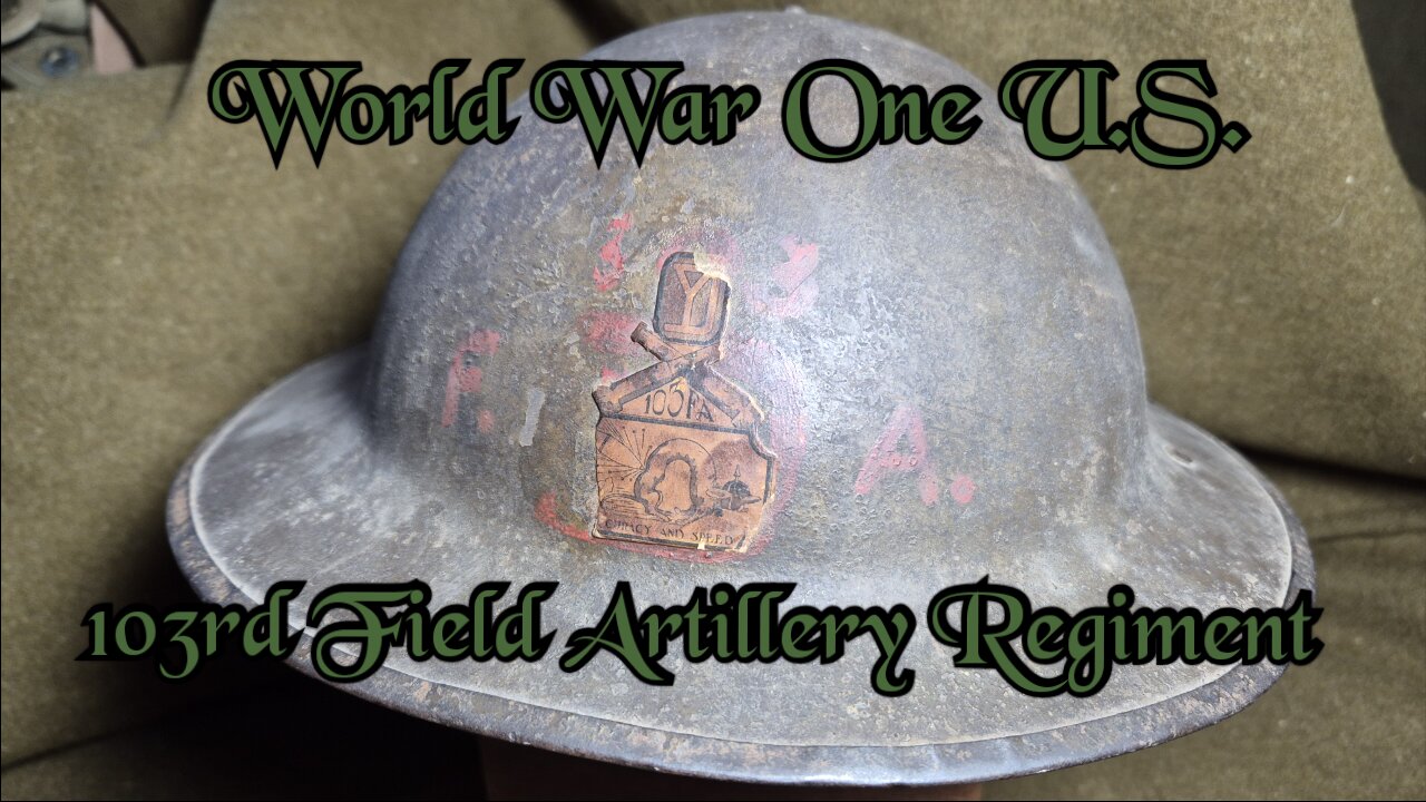 World War One U.S. 103rd Field Artillery Regiment Helmet