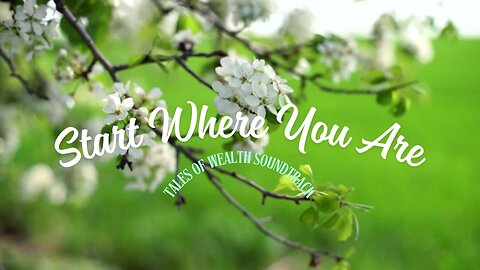 Start Where You Are - Tales of Wealth Soundtrack
