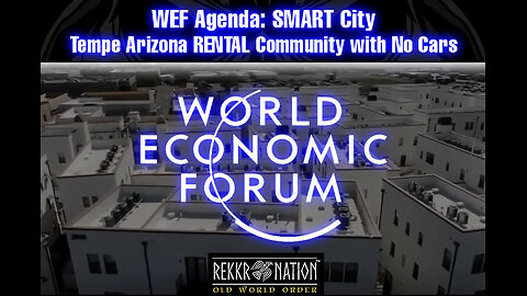 WEF World Economic Forum: Agenda of a SMART City - Tempe Arizona RENTAL Community with No Cars