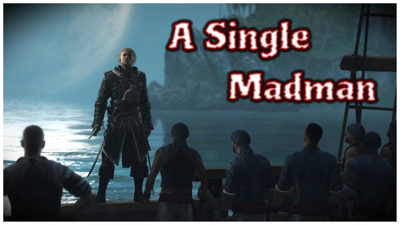 Assassin's Creed IV: Black Flag - A Single Madman