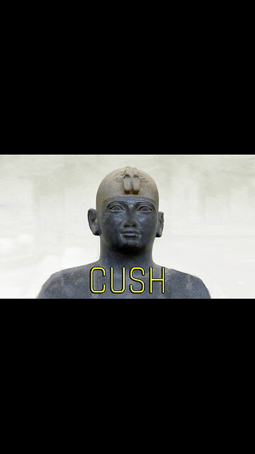 BIBLICAL CUSH IN ETHIOPIA