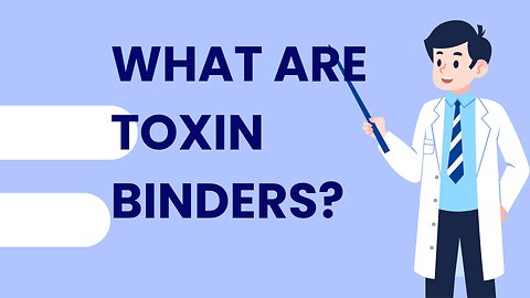 what are toxin binders???