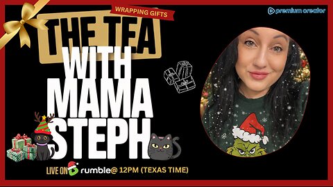 The Tea With Mama Steph (Episode 59) Wrapping gifts