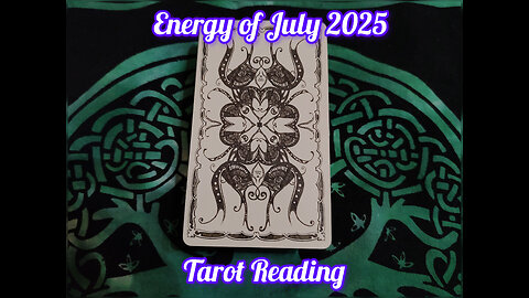 Energy of July 2025: Tarot Reading