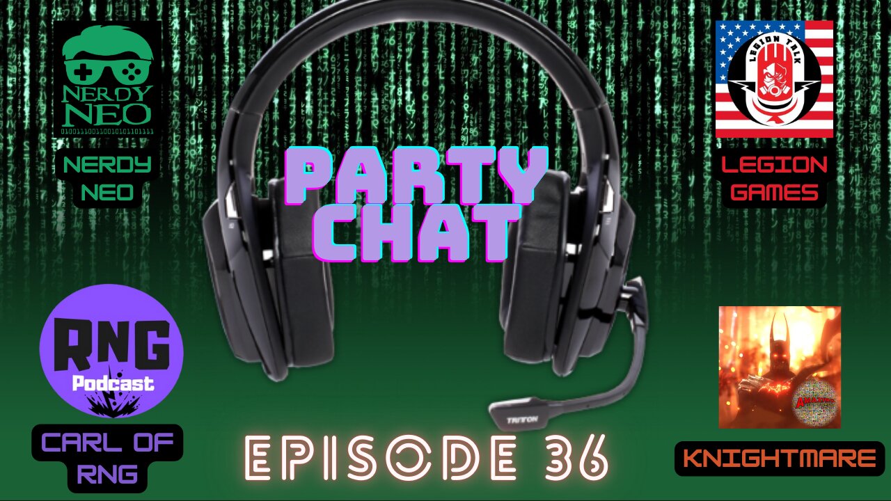 Party Chat ep 36 with Knightmare
