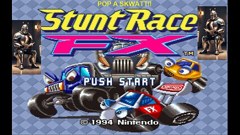 STUNT RACE FX - SNES - Skwatter's POP A SKWATT!!