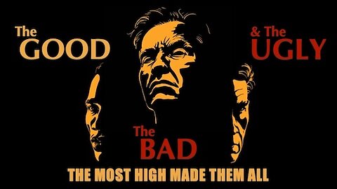 The Good, The Bad, The Ugly