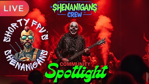 ShortyFPV's SHENANIGANS: Community Spotlight