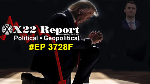 X22 Report~ Ep. 3728F.Trump News.Restored Republic.Juan O Savin.And We Know.Trump