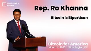 Congressman Ro Khanna: Bitcoin is Bipartisan | Bitcoin for America
