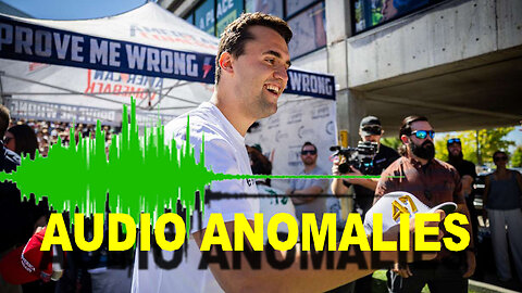 CHARLIE KIRK - THE AUDIO ANOMALIES - THE UTAH EVENT REBUTTAL - PART 2