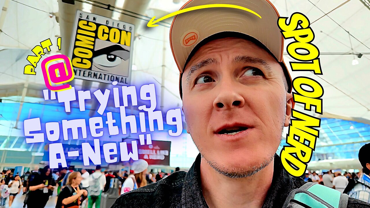 Pt. 1 "Trying Something A-NEW" Spot of Nerd at #sdcc2025