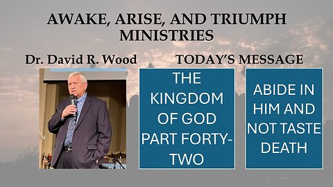 THE KINGDOM OF GOD - PART FORTY-TWO