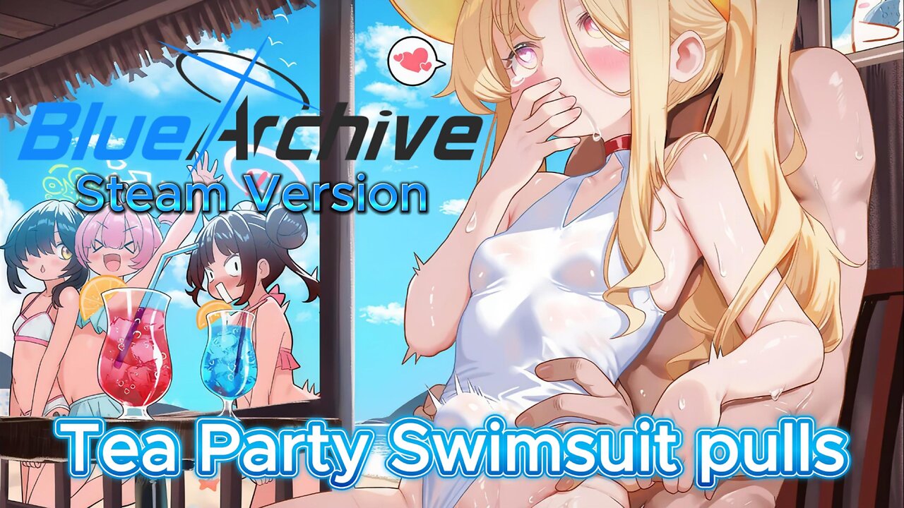 Blue Archive Steam Version - Tea Party swimsuits 4.5 FEST pulls