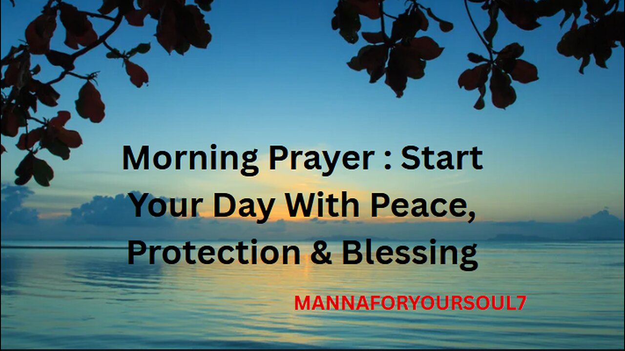 Morning Prayer | Start Your Day With Peace, Protection & Blessing