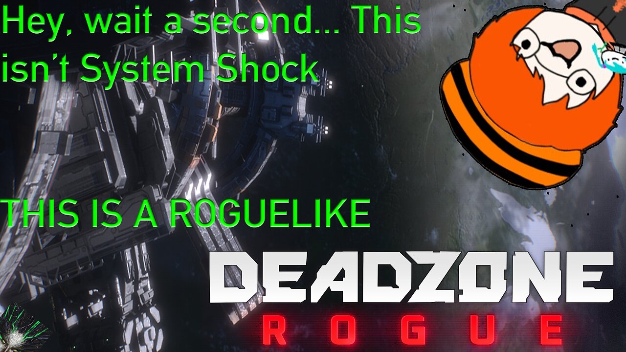Hey, Wait A Second, This Isn't System Shock... | DEADZONE: ROGUE