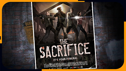 Left 4 Dead 2 - The Sacrifice