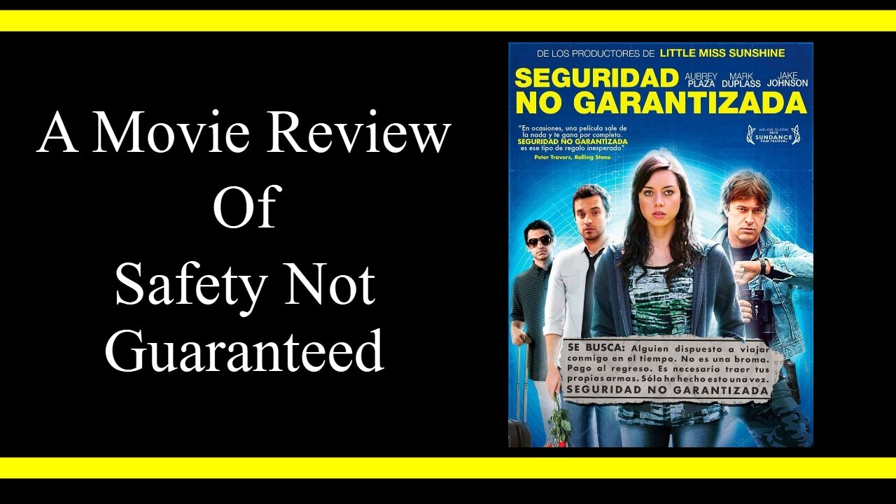 Safety Not Guaranteed (Movie Review)