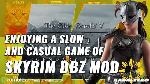 🔴 Skyrim DBZ Mod [9/7/2025] 🎮 A Slow and Casual Game of Skyrim! 🙏 Thank You For Watching