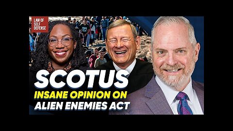 SCOTUS INSANE Opinion on The Alien Enemies Act