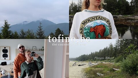 Tofino vlog: it's giving twilight