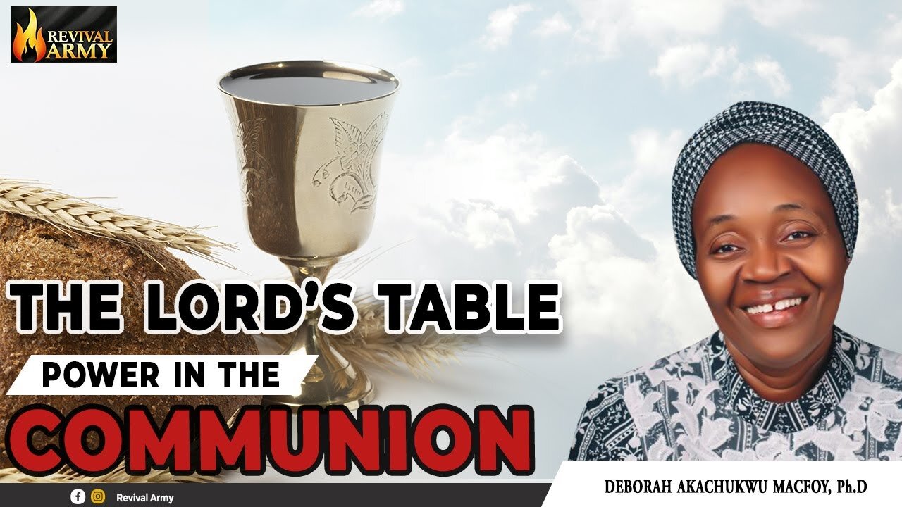 THE LORD'S TABLE __ POWER IN THE COMMUNION