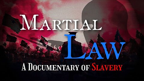 MARTIAL LAW: A Documentary of SLAVERY [Full Documentary]