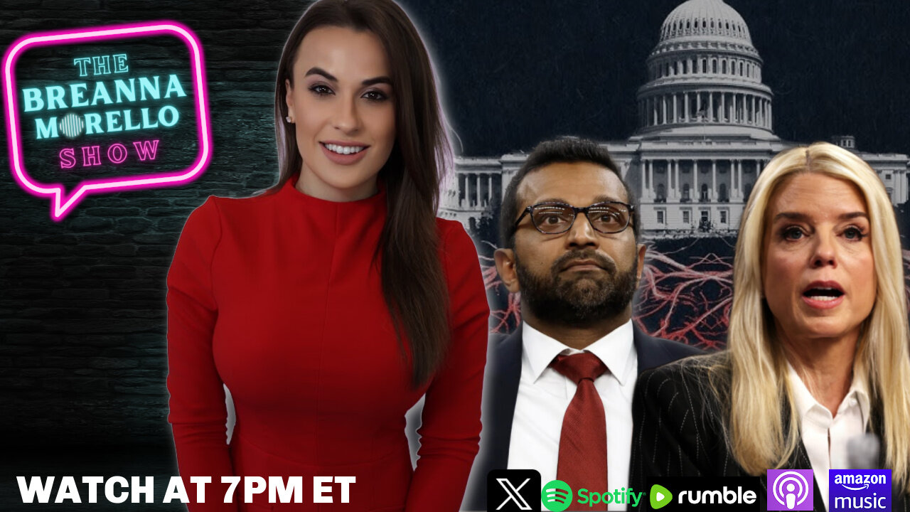 Did the Deep State Grab Up Kash Patel and Pam Bondi? Steve Baker and Lexis Anderson Join The Breanna Morello Show