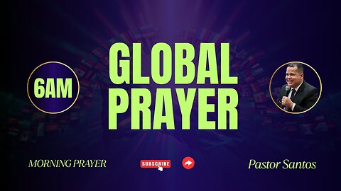 Global Prayer 6AM