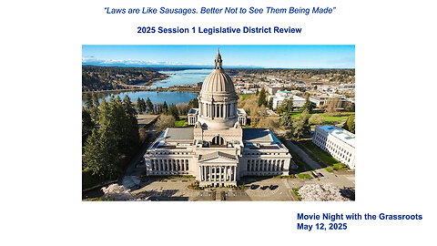 2025 - 05-12-WA State Legislative Session 1 Update with Rep' and Senators