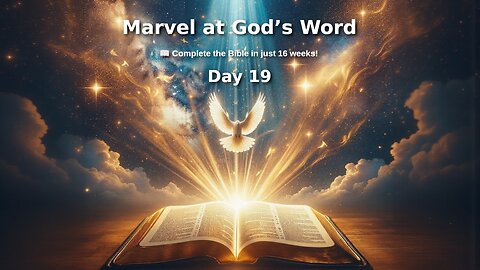 Day 19: Marvel at God’s Word – Numbers 5-9, Mark 7-8, Psalm 19 | KJV Audio