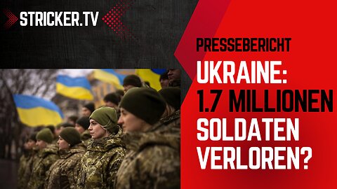Pressebericht: Ukraine soll 1.7 Millionen Soldaten verloren haben. Aber Selenski macht weiter.