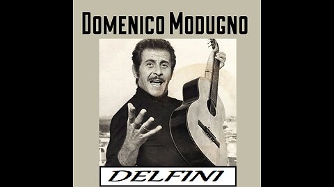 DOMENICO MODUGNO---DELFINI