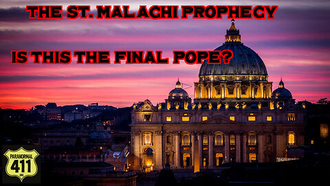 Is this the final pope? The St. Malachi Prophecy