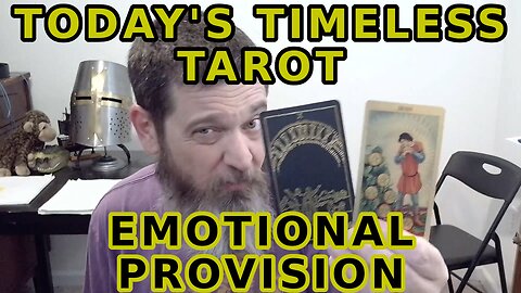 Today's Timeless Tarot Emotional Fulfillment and The Harvest