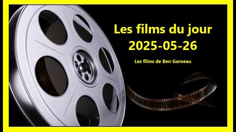 Les films du jour = 2025-05-26