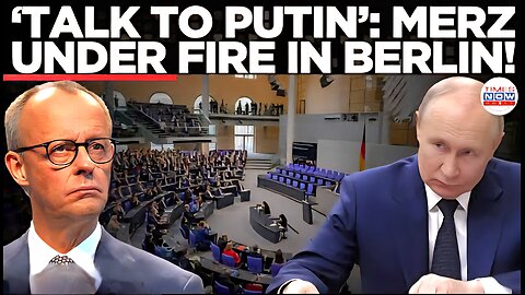 Putin’s ‘Open to Call’ Message Reaches Berlin, Lawmakers Push Merz to Break the Ice!