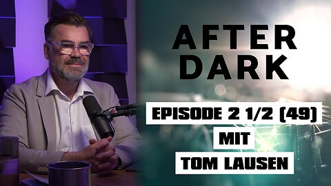 TOM LAUSEN - AFTER DARK - EPISODE 2 1/2 [Teil 3]