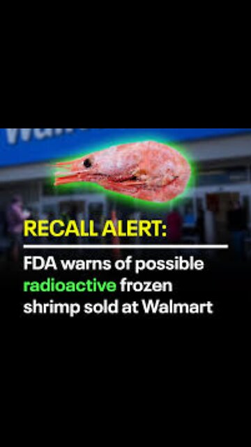 RADIOACTIVE SHRIMP AT WALMART ☢️