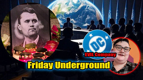 Friday Underground! Boycotting all of Dc Comics, Evil Company Full of Trash. RIP Charlie Kirk